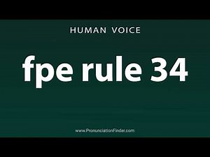 How To Pronounce fpe rule 34