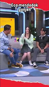 Eca mendadak ganjen #talkpod #podcast