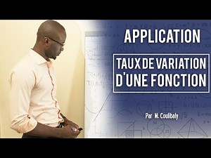 TAUX DE VARIATION D'UNE FONCTION - APPLICATION