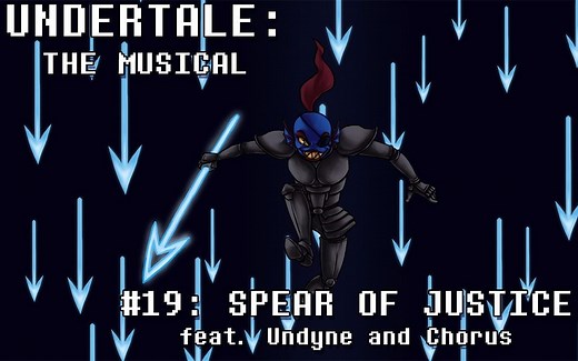 【中文字幕】Undertale音乐剧 - 正义之矛 - Spear of Justice