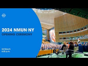NMUN•NY-1 Opening Ceremony 24 March 2024
