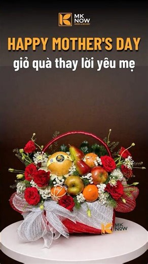 Giỏ trái cây thay lời yêu mẹ MKnow | 0373 600 600 | MKnow.vn