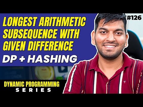 Lecture 126: Longest AP with given Difference "d" || DP Series