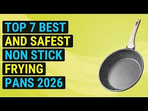 Top 7 Best And Safest Non Stick Frying Pans 2026 | Top-Rated Non Stick Frying Pans For Safe Cooking