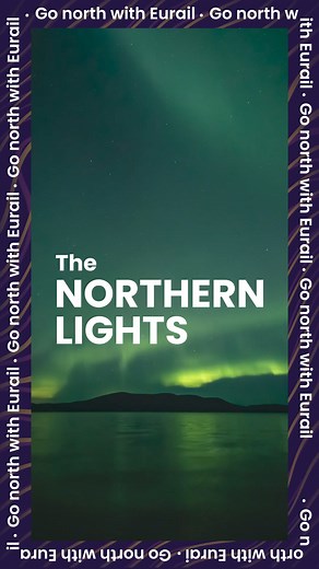 With a Eurail Pass, you can travel by train to the Arctic Circle and chase the magic of the northern lights. | Eurail