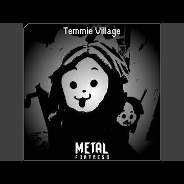 Temmie Village (From "Undertale")