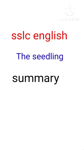Sslc. English #The seedling #summary