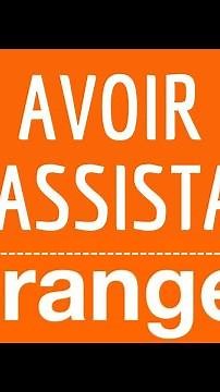 ASSISTANCE Orange, comment avoir une assistance en ligne du service TECHNIQUE d’ORANGE si PANNE