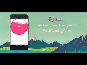 Android Studio Tutorial - Wave Loading View