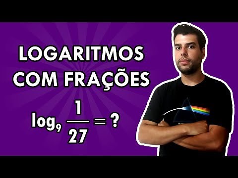LOGARITMOS COM FRAÇÕES