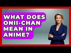 What Does Onii-Chan Mean In Anime? - Japan Past and Present