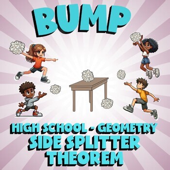 Side Splitter Theorem BUMP Math Game - No Prep Geometry Review Activity