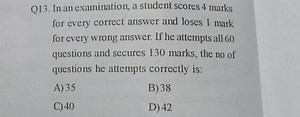 Q13. In an examination, a student scores 4 marks for every corr... | Filo