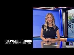 Stephanie Quirk MMJ/Reporter/Anchor Reel 2023