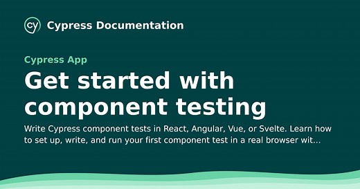 Get started with component testing | Cypress Documentation