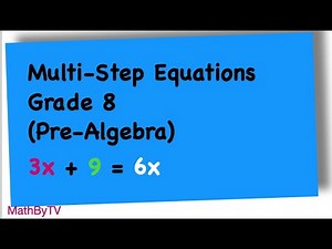 Solving Multi-Step Equations | Grade 8 Math | Pre-Algebra