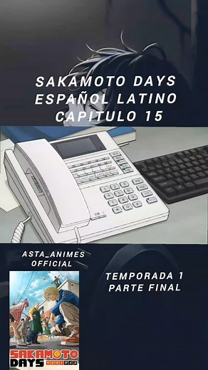 Sakamoto Days temporada 1 # capitulo 15 # en Español latino 🇲🇽 # prt.final # anime # epico # fyp # viral | Asta Animesofficial