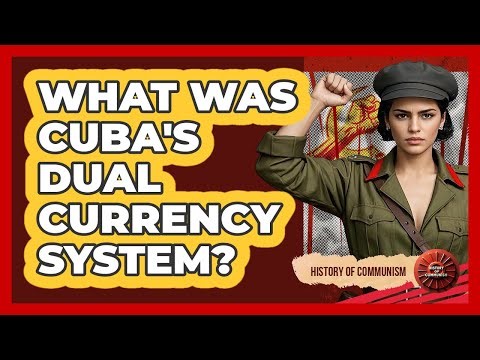 What Was Cuba's Dual Currency System? - History of Communism