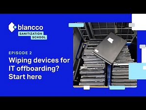 Wiping devices for IT offboarding? Start here