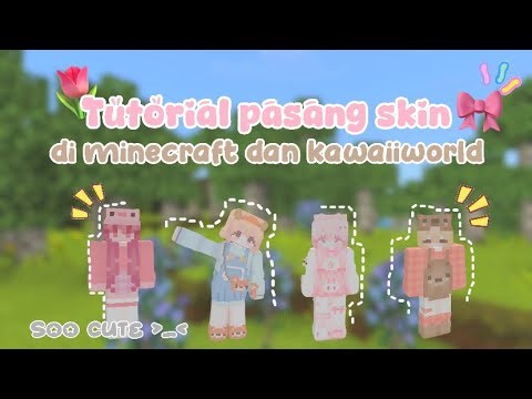 ʚ 🌷ɞ ₊ Tutorial for downloading and installing skins in minecraft and kawaiiworld 😻#minecraft #ka...