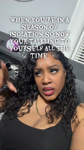 When God has you in a season of isolation so now you just sit in the house and talk to yourself 🤣 | Dawn Marie