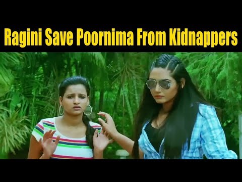 Ragini Save Poornima From Kidnappers | ಪೂರ್ಣಿಮಾಳನ್ನು ಅಪಹರಣಕಾರರಿಂದ ರಕ್ಷಿಸಿದ ರಾಗಿಣಿ