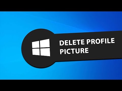 How To Delete Profile Picture in Windows 10