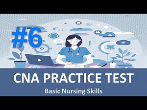 CNA Basic Nursing Skills Practice Test 6 Fully Explained Answers #Basic_Nursing_Skills