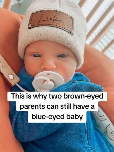 This is why two brown-eyed parents can still have a blue-eyed baby