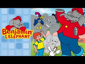 Benjamin l'éléphant - L'Anniversaire de Benjamin EPISODES COMPLETES EN FRANCAIS