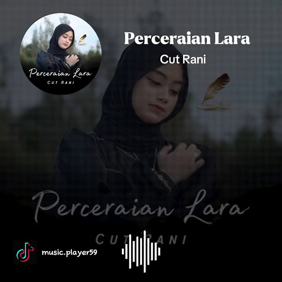 Lagu Perceraian Lara: Kumpulan Lagu dan Lirik Cut Rani