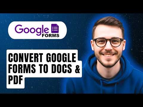 How To Convert Google Forms To Docs & Pdf [2026 Guide]