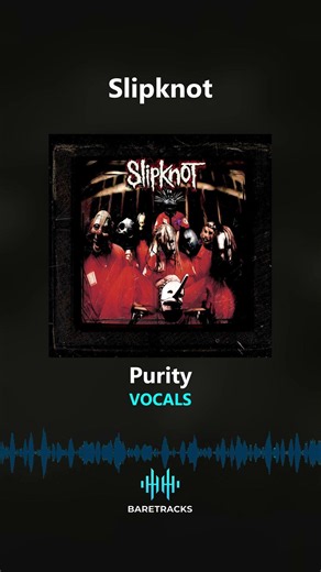 COREY TAYLOR'S PURITY VOCAL | Slipknot