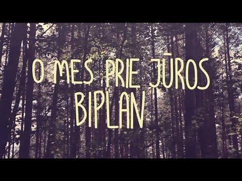 Biplan ❍ O mes prie jūros