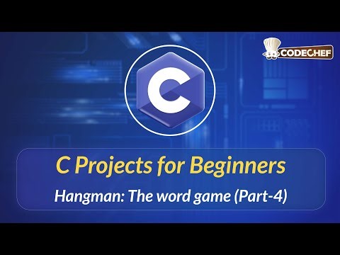 Hangman: The word game (Part-4) | C Projects for Beginners