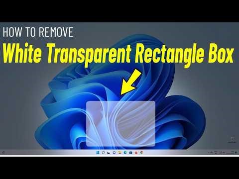 Fix Transparent Rectangle Box Windows 11 Remove Transparent Box Above The Taskbar