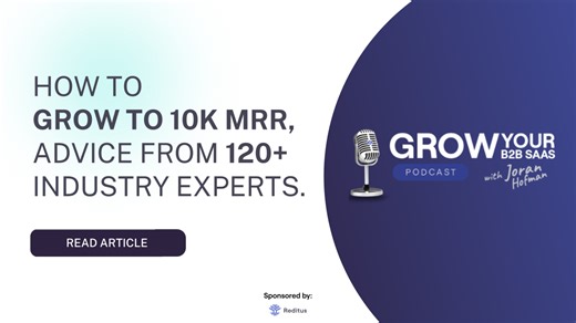How to Grow Your B2B SaaS to $10K MRR: Expert Advice from 120  Industry experts 🔥