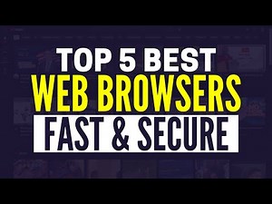 Best Web Browsers 2025: Top 5 Internet Browsers Compared