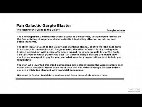 Hitchhiker's Guide to the Galaxy by Douglas Adams - "Pan Galactic Gargle Blaster"