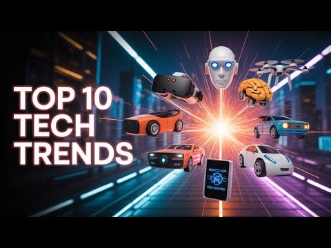 Top 10 Exploding Tech Trends That’ll Make You Feel Like You’re in the Future
