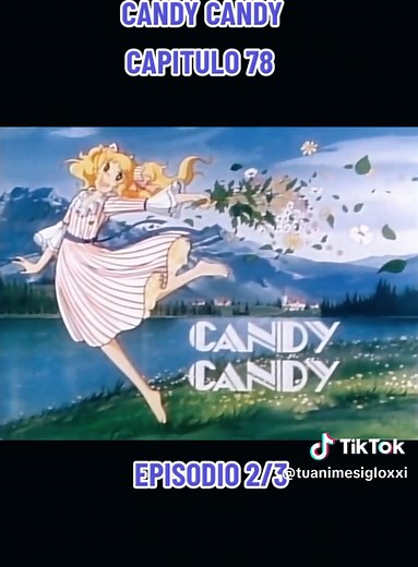 SÉRIE DE CANDY CANDY - CAPITULO 78 - EPISODIO 2/3
