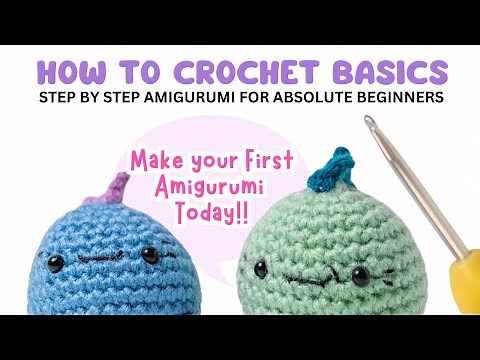 HOW TO CROCHET BASICS - AMIGURUMI FOR ABSOLUTE BEGINNERS - All Amigurumi Basic Stitches Step by Step