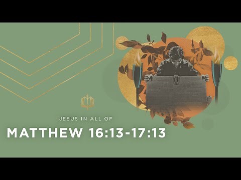 Matthew 16:13-17:13 | Who is Jesus? | Bible Study