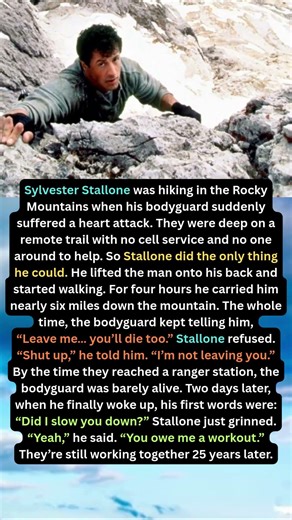 Sylvester Stallone Carried His Bodyguard 6 Miles After a Heart Attack in the Rocky Mountains