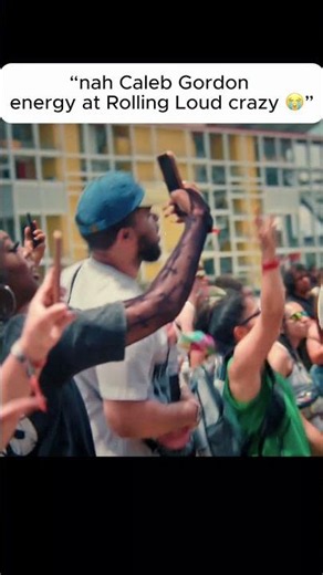 Nah Caleb Gordon Energy at Rolling Loud Crazy 😭🔥