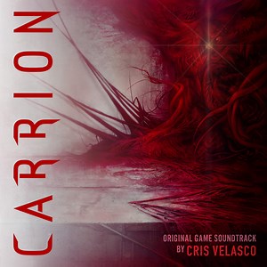 Carrion (Original Game Soundtrack), by Cris Velasco