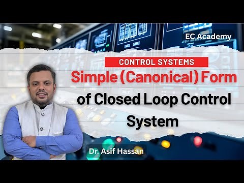 Simple (Canonical) Form of Closed Loop Control System | EC Academy