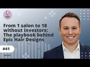 From 1 salon to 18 without investors: The playbook behind Epic Hair Designs