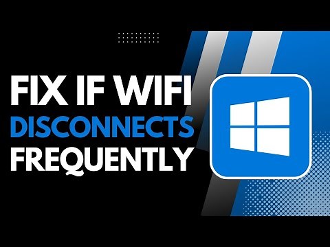 WiFi disconnects frequently Windows 11 (Easy fix)