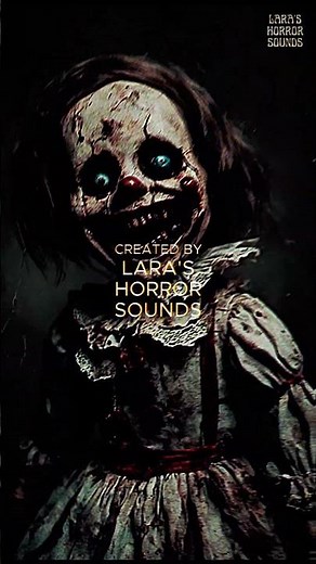 Creepy Doll Laughter | Terrifying Horror Sounds #ScaryDoll #PossessedDoll #ScaryAudio #ScaryVoices